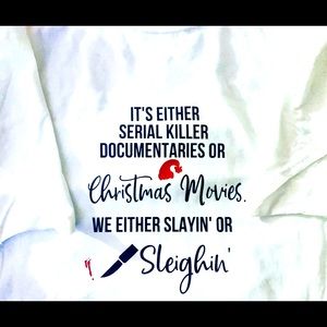 Christmas Movies/Serial Killer documentaries shirt